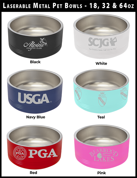 Laserable Stainless Steel Pet Bowls PTE Golf, LLC